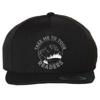 Take Me To Your Readers Alien Funny Reading Librarian Wool Snapback Cap