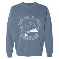 Take Me To Your Readers Alien Funny Reading Librarian Garment-Dyed Sweatshirt