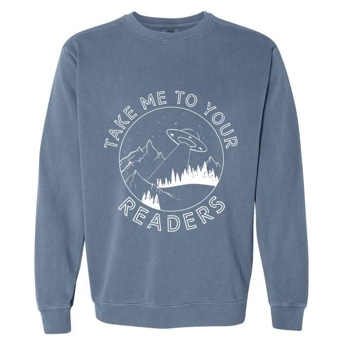 Take Me To Your Readers Alien Funny Reading Librarian Garment-Dyed Sweatshirt
