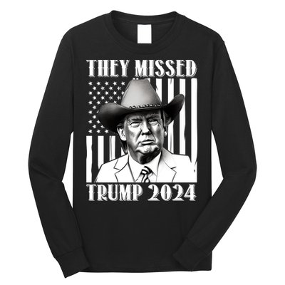 They Missed Trump 2024 Long Sleeve Shirt