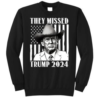 They Missed Trump 2024 Sweatshirt