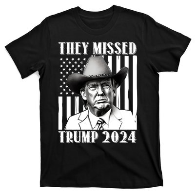 They Missed Trump 2024 T-Shirt