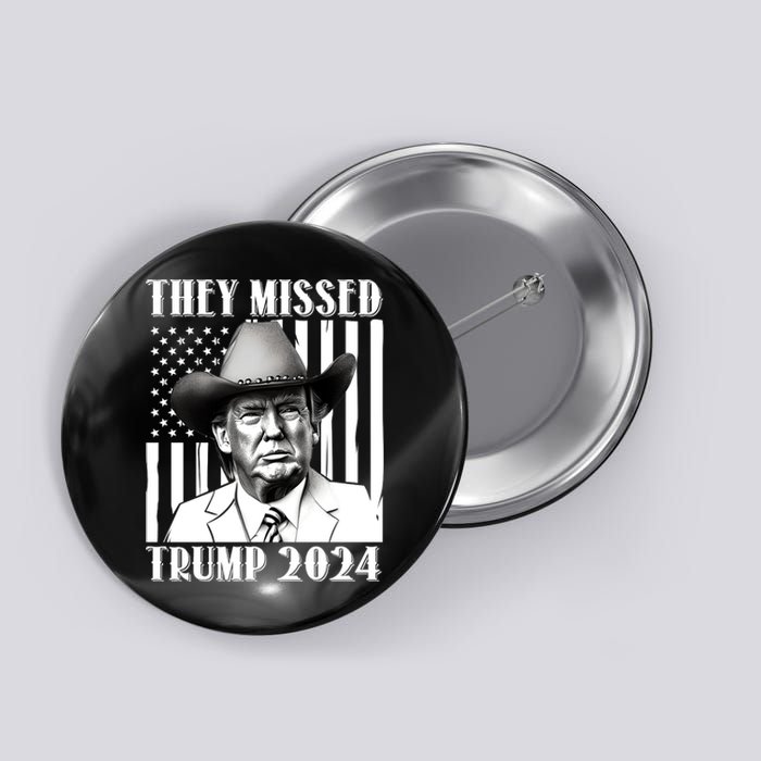 They Missed Trump 2024 Button