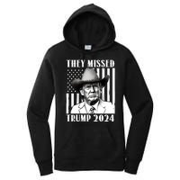 They Missed Trump 2024 Women's Pullover Hoodie