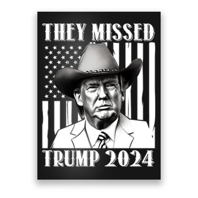 They Missed Trump 2024 Poster