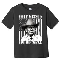 They Missed Trump 2024 Toddler T-Shirt