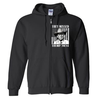 They Missed Trump 2024 Full Zip Hoodie