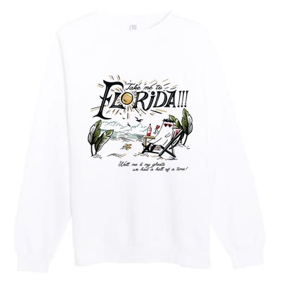 Take Me To Florida! Premium Crewneck Sweatshirt