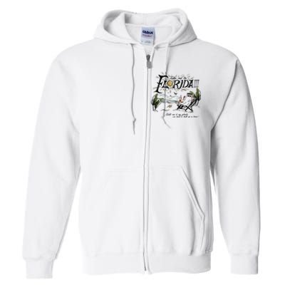 Take Me To Florida! Full Zip Hoodie