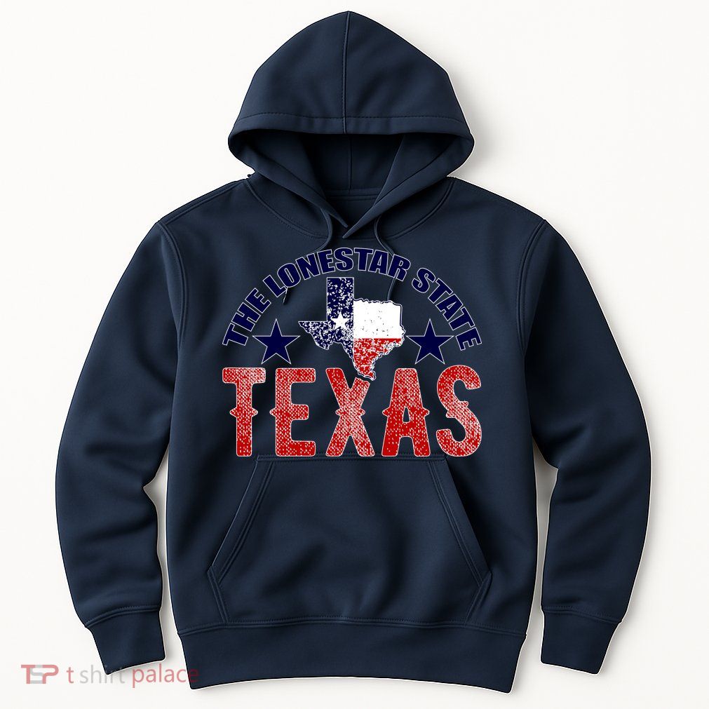 Texas Motto The Lone Star State Hoodie