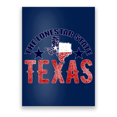 Texas Motto The Lone Star State Poster