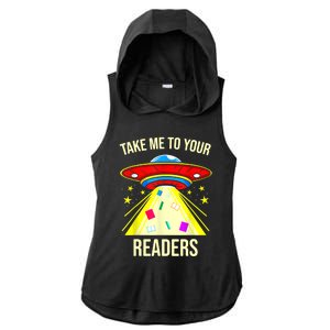 Take Me To Your Readers Alien Reading Reading Lover Book Lover Ladies PosiCharge Tri-Blend Wicking Draft Hoodie Tank