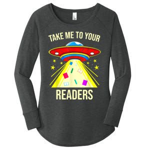 Take Me To Your Readers Alien Reading Reading Lover Book Lover Women's Perfect Tri Tunic Long Sleeve Shirt