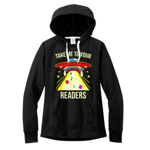 Take Me To Your Readers Alien Reading Reading Lover Book Lover Women's Fleece Hoodie