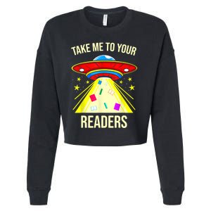 Take Me To Your Readers Alien Reading Reading Lover Book Lover Cropped Pullover Crew