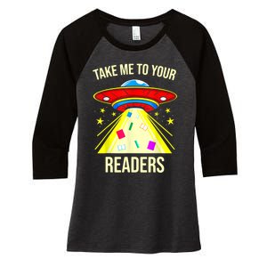 Take Me To Your Readers Alien Reading Reading Lover Book Lover Women's Tri-Blend 3/4-Sleeve Raglan Shirt