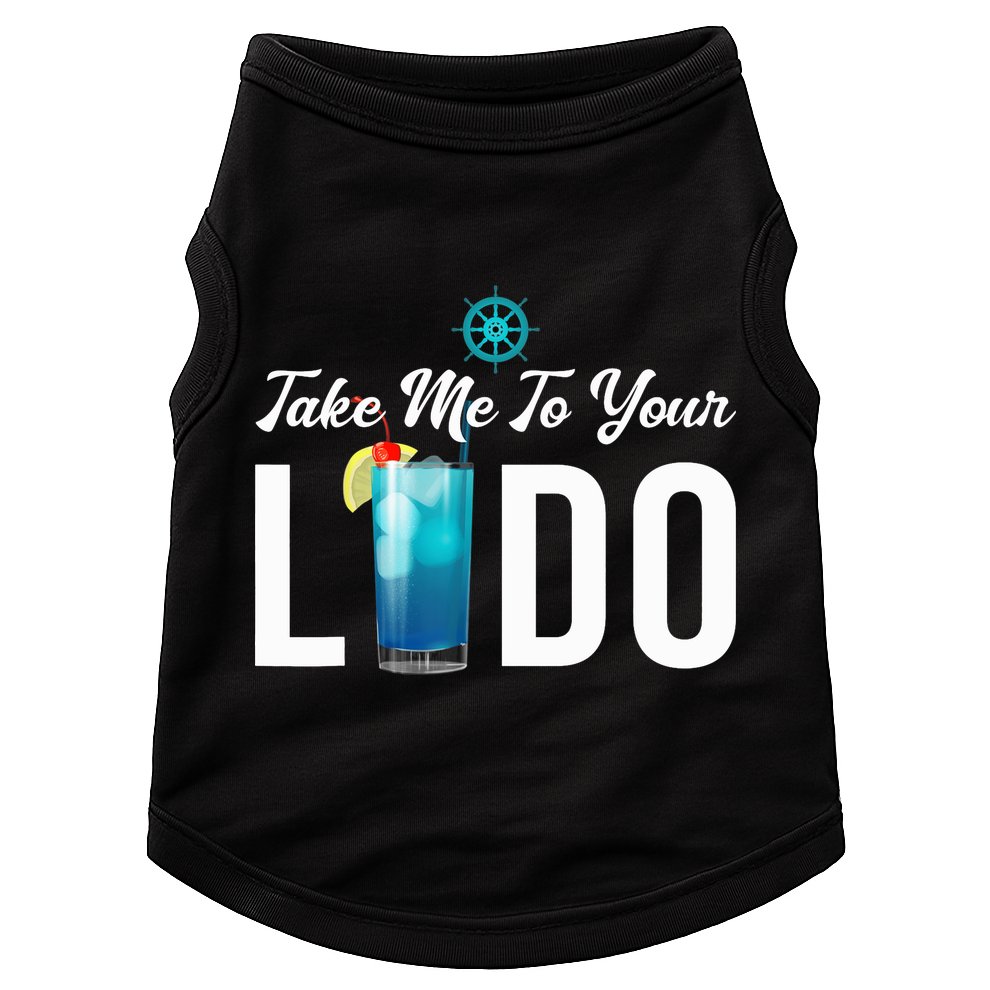 Take Me To Your Lido Cruise Essentials Ship Life Wear Gifts Doggie Tank