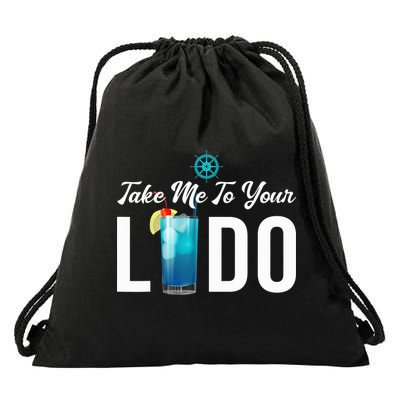 Take Me To Your Lido Cruise Essentials Ship Life Wear Gifts Drawstring Bag