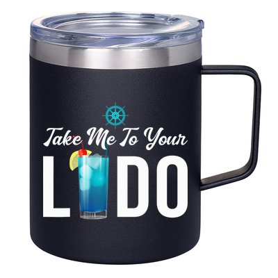 Take Me To Your Lido Cruise Essentials Ship Life Wear Gifts 12oz Stainless Steel Coffee Mug