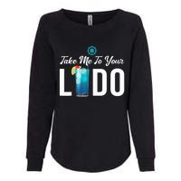 Take Me To Your Lido Cruise Essentials Ship Life Wear Gifts Womens California Wash Sweatshirt