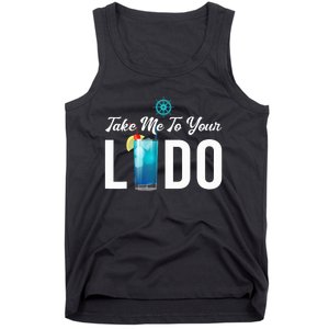 Take Me To Your Lido Cruise Essentials Ship Life Wear Gifts Tank Top