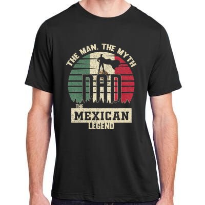 The Man The Myth The Mexican Legend Dad Adult ChromaSoft Performance T-Shirt