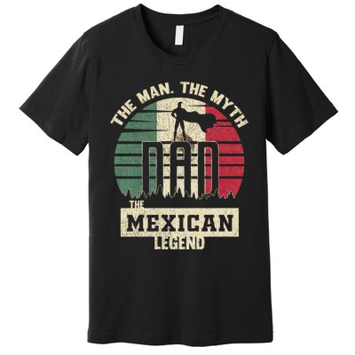 The Man The Myth The Mexican Legend Dad Premium T-Shirt