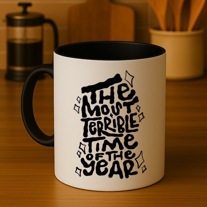The Most Terrible Time Of The Year Anti Christmas Mug