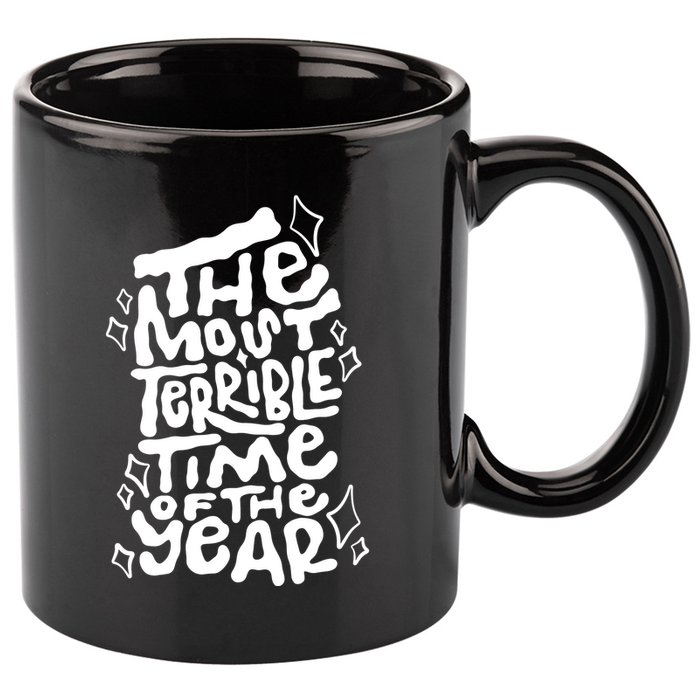 The Most Terrible Time Of The Year Anti Christmas 11oz C Handle Ceramic Mug