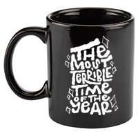 The Most Terrible Time Of The Year Anti Christmas 11oz C Handle Ceramic Mug