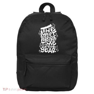 The Most Terrible Time Of The Year Anti Christmas 16 in Basic Backpack