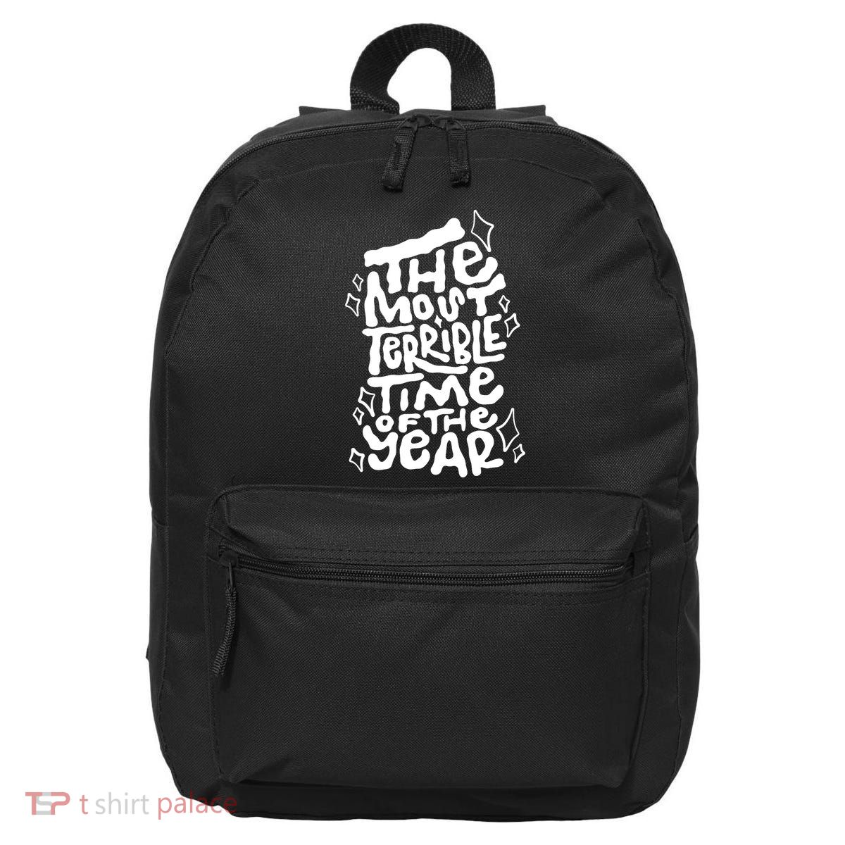 The Most Terrible Time Of The Year Anti Christmas 16 in Basic Backpack