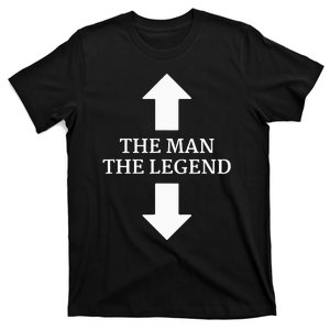 The Man The Legend The Man And His Legend Funny Arrows T-Shirt