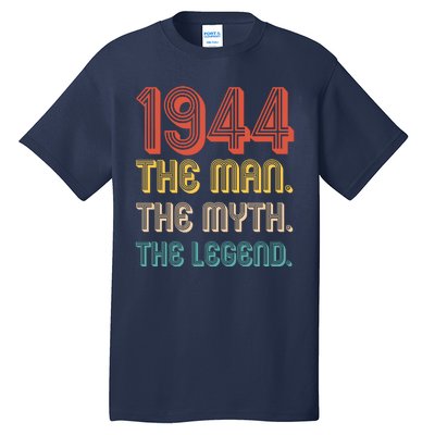 The Man The Myth The Legend 1944 80th Birthday Tall T-Shirt