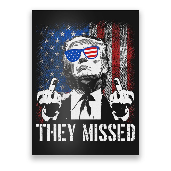 They Missed Trump 2024 American Flag Design Poster