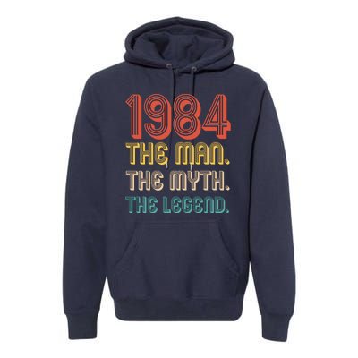 The Man The Myth The Legend 1984 40th Birthday Premium Hoodie