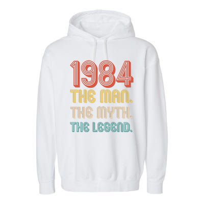 The Man The Myth The Legend 1984 40th Birthday Garment-Dyed Fleece Hoodie