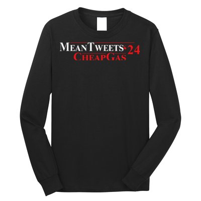 Trump Mean Tweets And Cheap Gas 2024 Long Sleeve Shirt