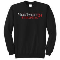 Trump Mean Tweets And Cheap Gas 2024 Tall Sweatshirt