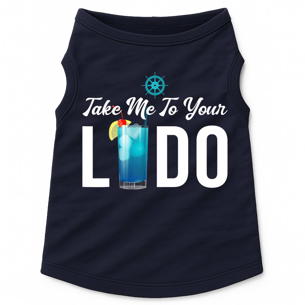 Take Me To Your Lido Cruise Essentials Ship Life Wear Gifts Doggie Tank