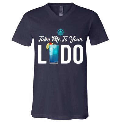 Take Me To Your Lido Cruise Essentials Ship Life Wear Gifts V-Neck T-Shirt