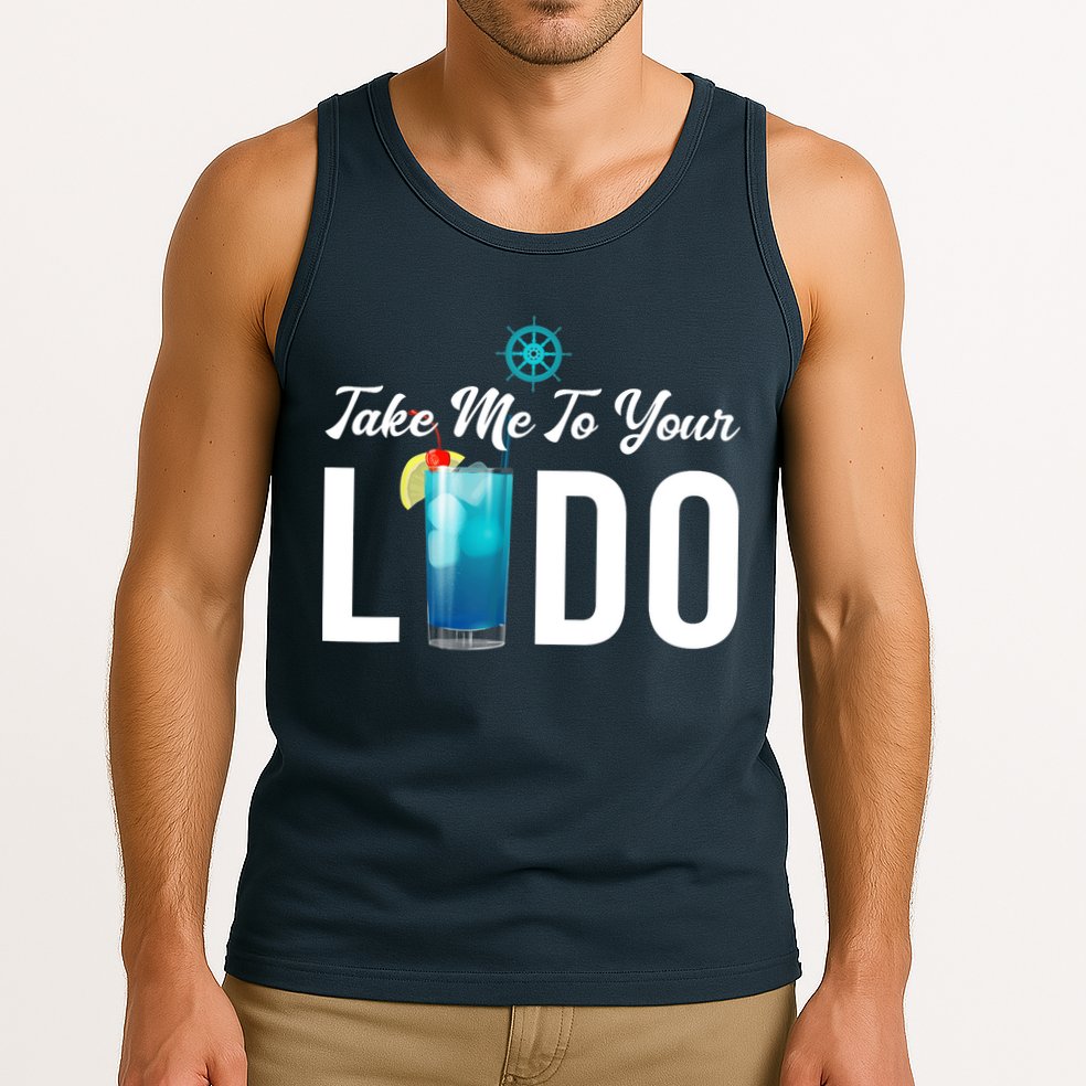 Take Me To Your Lido Cruise Essentials Ship Life Wear Gifts Tank Top