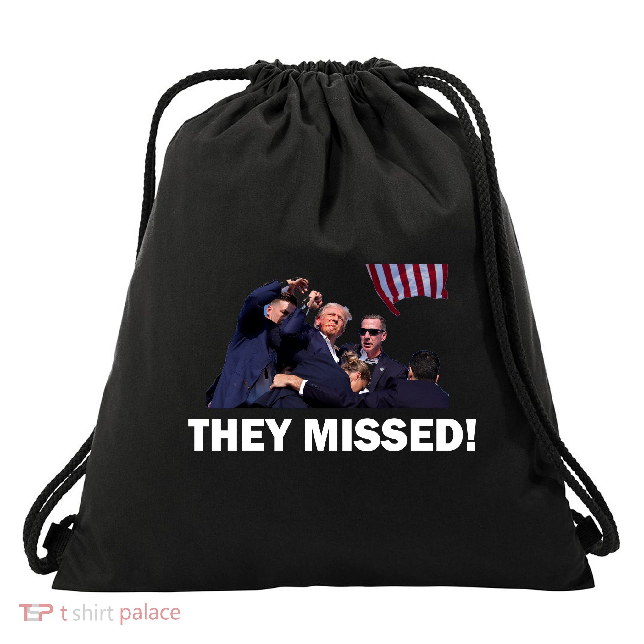 They Missed! Trump Got Shot Failed Assassination Drawstring Bag