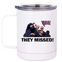 They Missed! Trump Got Shot Failed Assassination 12 oz Stainless Steel Tumbler Cup