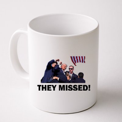 They Missed! Trump Got Shot Failed Assassination Coffee Mug