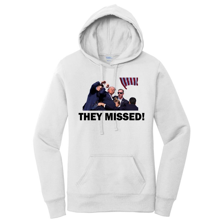 They Missed! Trump Got Shot Failed Assassination Women's Pullover Hoodie