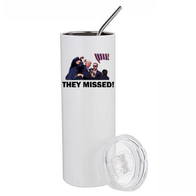 They Missed! Trump Got Shot Failed Assassination Stainless Steel Tumbler