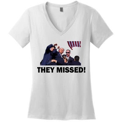They Missed! Trump Got Shot Failed Assassination Women's V-Neck T-Shirt