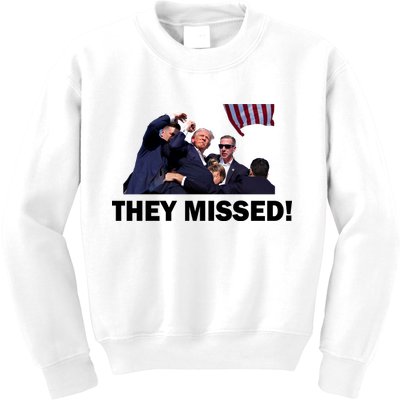 They Missed! Trump Got Shot Failed Assassination Kids Sweatshirt
