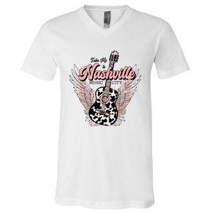 Take Me To Nashville Nashville Tennessee V-Neck T-Shirt